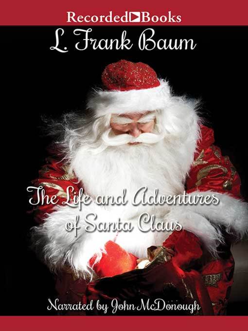 Title details for Life and Adventures of Santa Claus by L. Frank Baum - Wait list